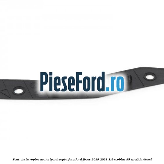 Scut antistropire apa aripa dreapta fata Ford Focus 2019-2023 1.5 EcoBlue 95 cp Scut antistropire apa aripa dreapta fata Ford Focus 2019-2023 1.5 EcoBlue 95 cp Z2DA diesel