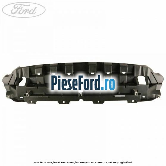 Scut intre bara fata si scut motor Ford EcoSport 2013-2018 1.5 TDCi 90 cp UGJE diesel