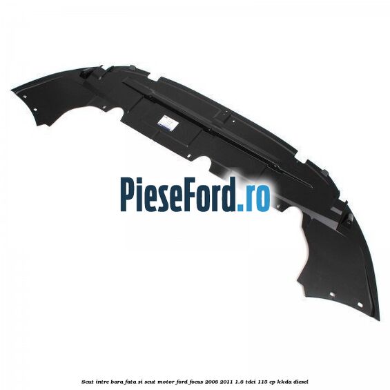 Scut intre bara fata si scut motor Ford Focus 2008-2011 1.8 TDCi 115 cp KKDA diesel