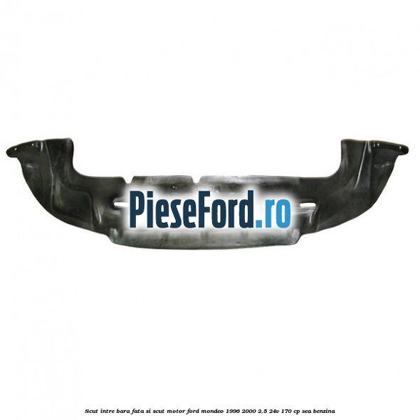 Scut intre bara fata si scut motor Ford Mondeo 1996-2000 2.5 24V 170 cp SEA benzina