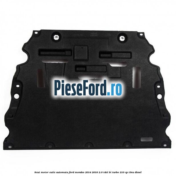 Scut motor cutie automata Ford Mondeo 2014-2018 2.0 TDCi Bi-Turbo 210 cp T9CA diesel