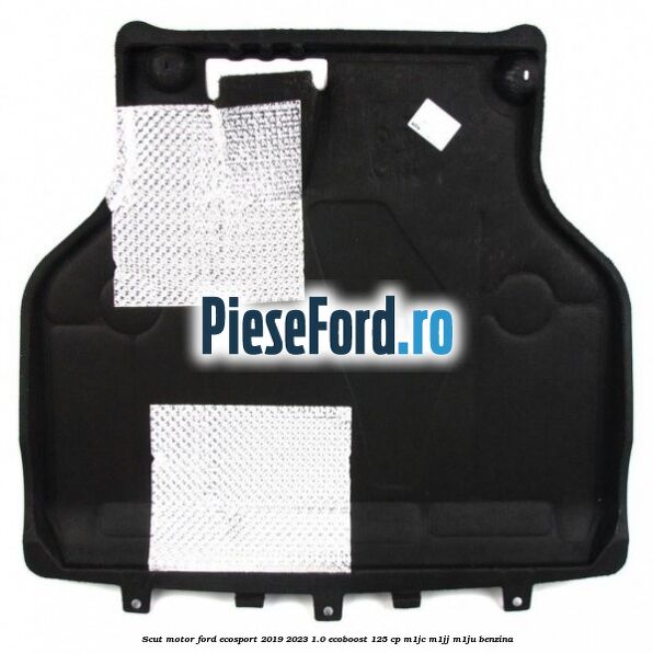 Scut motor Ford EcoSport 2019-2023 1.0 EcoBoost 125 cp M1JC, M1JJ, M1JU benzina