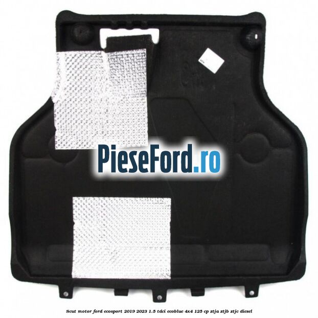 Scut motor Ford EcoSport 2019-2023 1.5 TDCi EcoBlue 4x4 125 cp ZTJA, ZTJB, ZTJC diesel