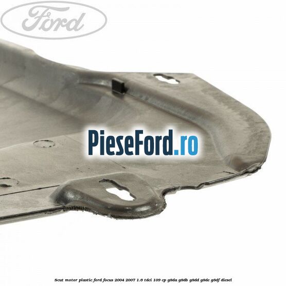 Scut motor plastic Ford Focus 2004-2007 1.6 TDCi 109 cp Scut motor plastic Ford Focus 2004-2007 1.6 TDCi 109 cp G8DA, G8DB, G8DD, G8DE, G8DF diesel