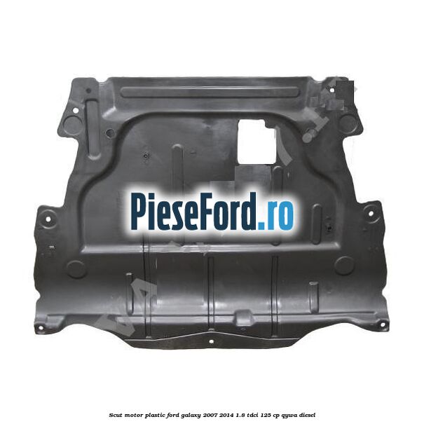 Scut motor, plastic Ford Galaxy 2007-2014 1.8 TDCi 125 cp QYWA diesel