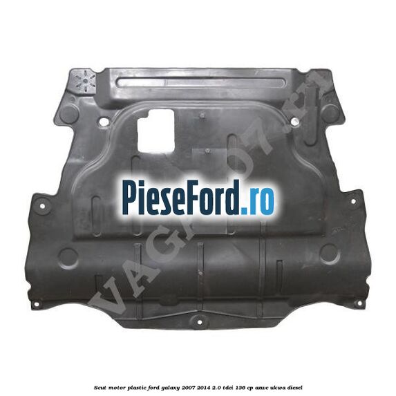 Scut motor, plastic Ford Galaxy 2007-2014 2.0 TDCi 136 cp AZWC, UKWA diesel