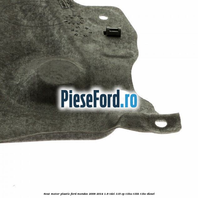Scut motor, plastic Ford Mondeo 2008-2014 1.6 TDCi 115 cp Scut motor, plastic Ford Mondeo 2008-2014 1.6 TDCi 115 cp T1BA, T1BB, T1BC diesel
