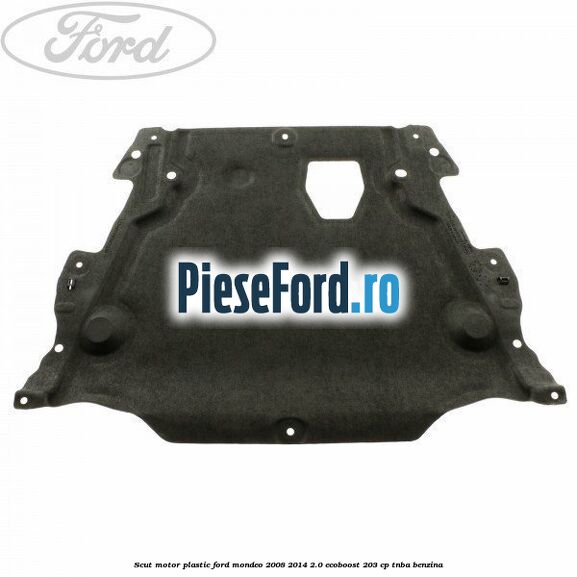 Scut motor, plastic Ford Mondeo 2008-2014 2.0 EcoBoost 203 cp TNBA benzina