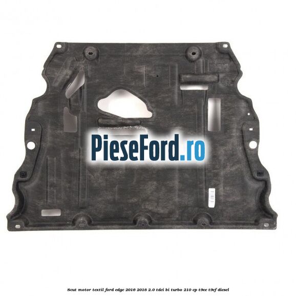 Scut motor textil Ford Edge 2016-2018 2.0 TDCi Bi-Turbo 210 cp T9CE, T9CF diesel
