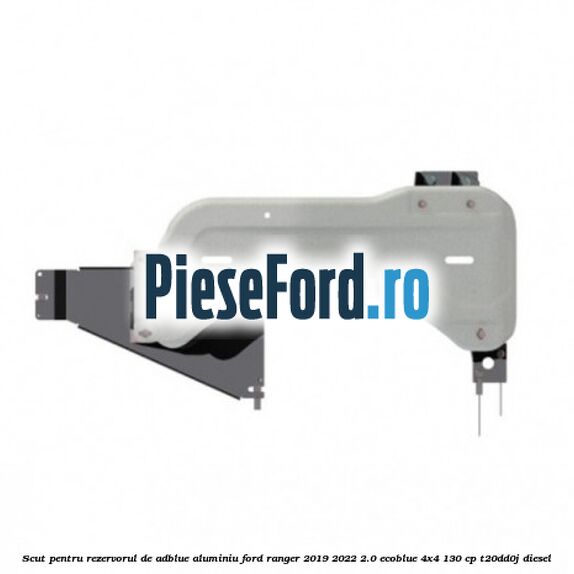 Scut pentru rezervorul de adblue aluminiu Ford Ranger 2019-2022 2.0 EcoBlue 4x4 130 cp T20DD0J diesel