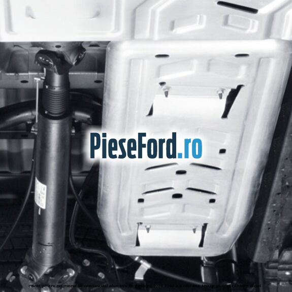Scut pentru rezervorul de combustibil aluminiu Ford Ranger 2016-2020 2.2 TDCi 4x4 160 cp GBVAJQJ, T22DD0P diesel