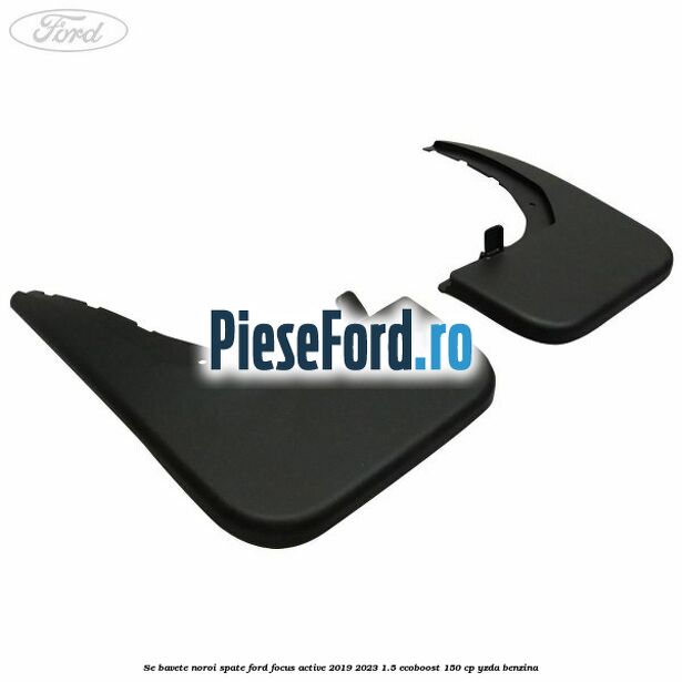 Se bavete noroi spate Ford Focus Active 2019-2023 1.5 EcoBoost 150 cp YZDA benzina