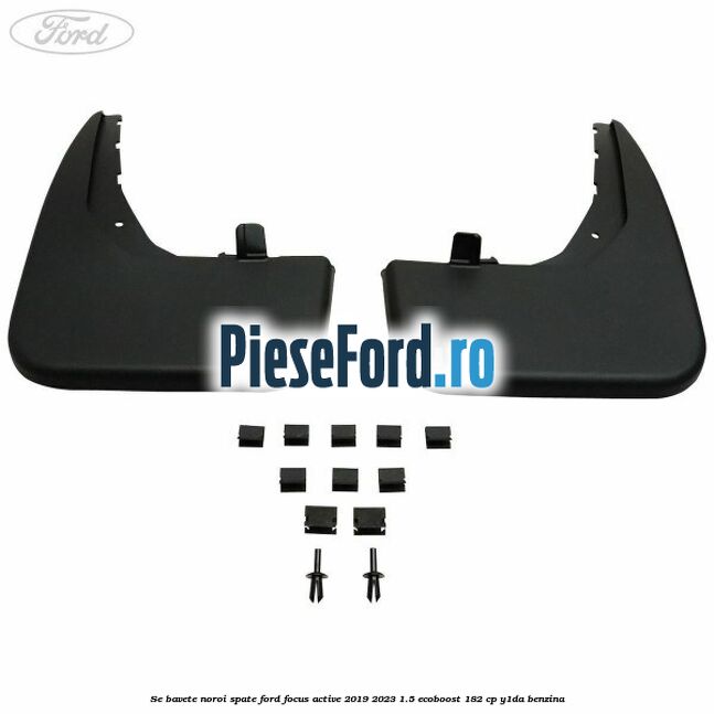 Se bavete noroi spate Ford Focus Active 2019-2023 1.5 EcoBoost 182 cp Y1DA benzina
