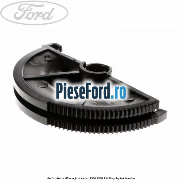 Sector dintat 55 MM Ford Escort 1990-1995 1.6 90 cp LUJ, LUK benzina