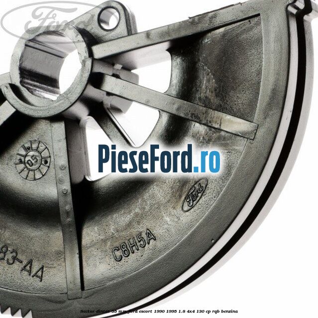 Sector dintat 55 MM Ford Escort 1990-1995 1.8 4x4 130 cp RQB benzina