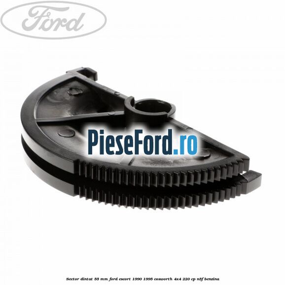 Sector dintat 55 MM Ford Escort 1990-1995 Cosworth 4x4 220 cp N5F benzina