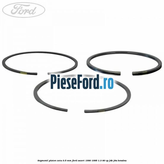 Segmenti piston cota 0.5 mm Ford Escort 1990-1995 1.3 60 cp J4B, J6A benzina