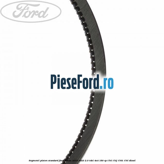 Segmenti piston standard Ford S-Max 2015-2023 2.0 TDCi 4x4 150 cp T7CI, T7CJ, T7CK, T7CL diesel