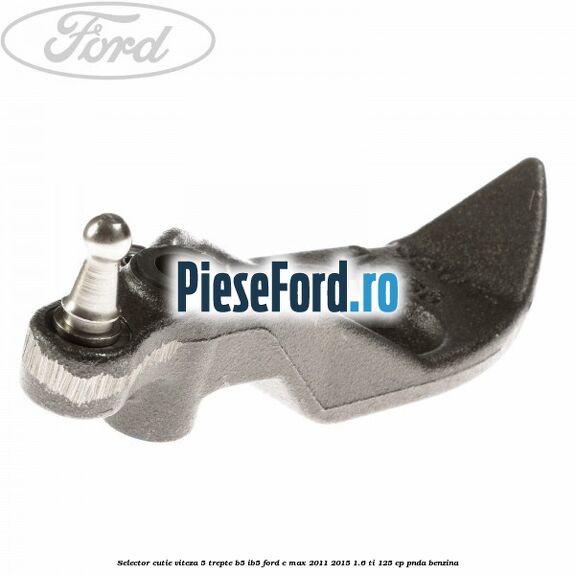 Selector cutie viteza 5 trepte B5/IB5 Ford C-Max 2011-2015 1.6 Ti 125 cp PNDA benzina