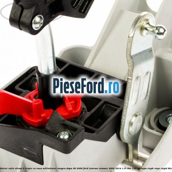 Selector cutie viteza 5 trepte cu nuca schimbator neagra dupa 06/2006 Ford Tourneo Connect 2002-2014 1.8 TDCi 110 cp RWPA, RWPB, RWPC, RWPD diesel