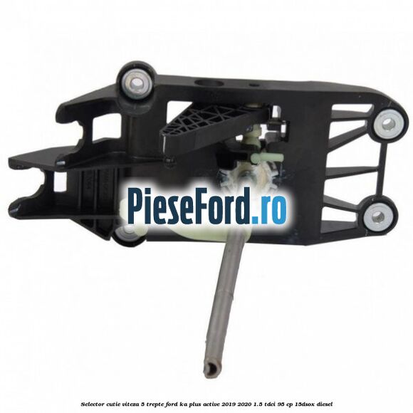 Selector cutie viteza 5 trepte Ford Ka plus Active 2019-2020 1.5 TDCI 95 cp 15DSOX diesel
