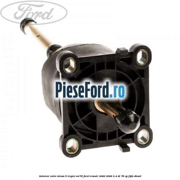 Selector cutie viteza 5 trepte MT75 Ford Transit 2000-2006 2.4 DI 75 cp F4FA diesel