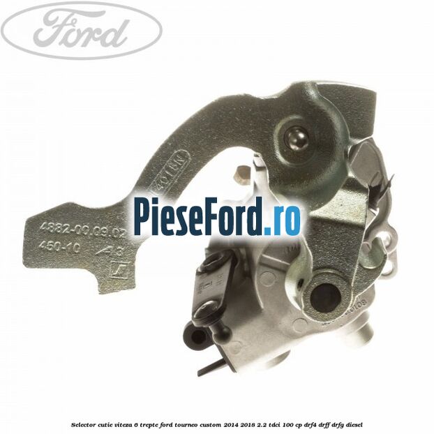 Selector cutie viteza 6 trepte Ford Tourneo Custom 2014-2018 2.2 TDCi 100 cp DRF4, DRFF, DRFG diesel