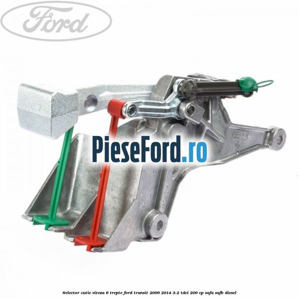 Selector cutie viteza 6 trepte Ford Transit 2006-2014 3.2 TDCi 200 cp Selector cutie viteza 6 trepte Ford Transit 2006-2014 3.2 TDCi 200 cp SAFA, SAFB diesel