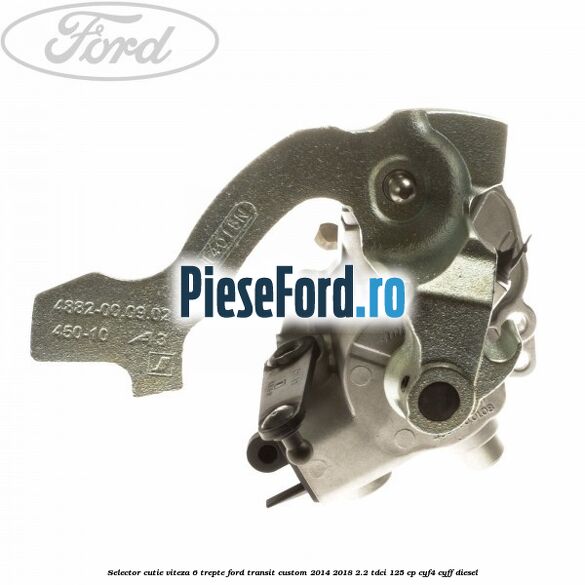 Selector cutie viteza 6 trepte Ford Transit Custom 2014-2018 2.2 TDCi 125 cp Selector cutie viteza 6 trepte Ford Transit Custom 2014-2018 2.2 TDCi 125 cp CYF4, CYFF diesel