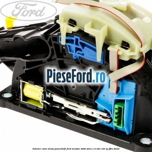 Selector cutie viteza PowerShift Ford Mondeo 2008-2014 1.8 TDCi 100 cp FFBA diesel