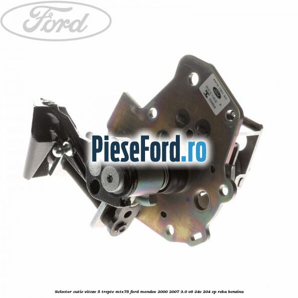 Selector cutie viteze 5 trepte MTX75 Ford Mondeo 2000-2007 3.0 V6 24V 204 cp REBA benzina