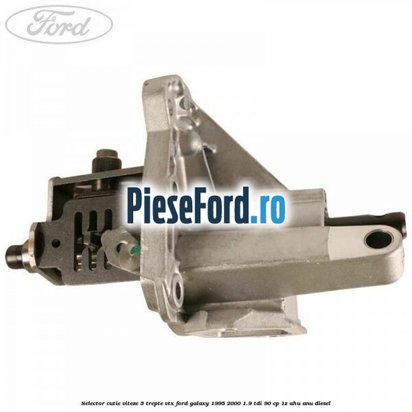 Selector cutie viteze 5 trepte VTX Ford Galaxy 1995-2000 1.9 TDI 90 cp Selector cutie viteze 5 trepte VTX Ford Galaxy 1995-2000 1.9 TDI 90 cp 1Z, AHU, ANU diesel