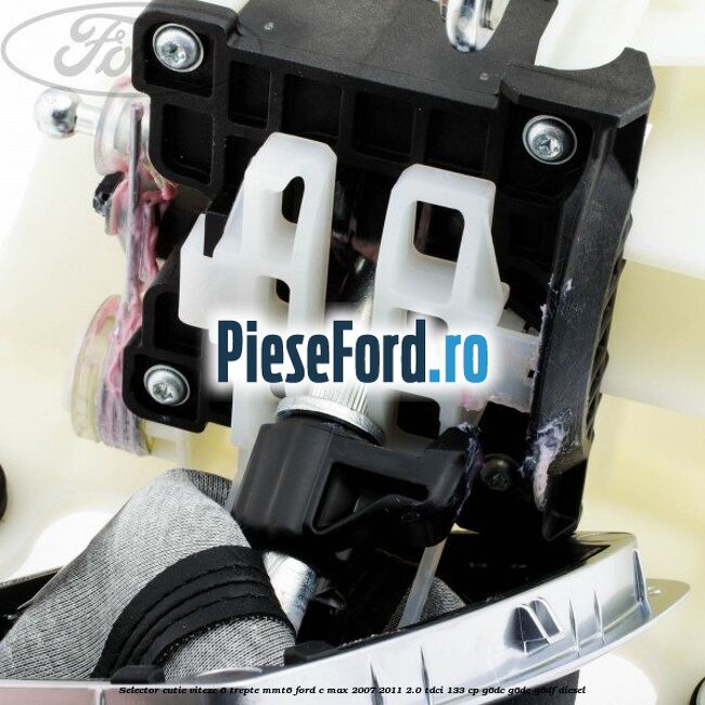 Selector cutie viteze 6 trepte MMT6 Ford C-Max 2007-2011 2.0 TDCi 133 cp G6DC, G6DE, G6DF diesel
