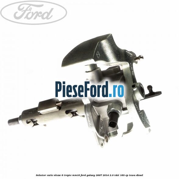 Selector cutie viteze 6 trepte MMT6 Ford Galaxy 2007-2014 2.0 TDCi 163 cp TXWA diesel