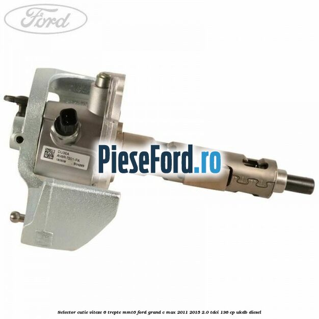 Selector cutie viteze 6 trepte MMT6 Ford Grand C-Max 2011-2015 2.0 TDCi 136 cp UKDB diesel