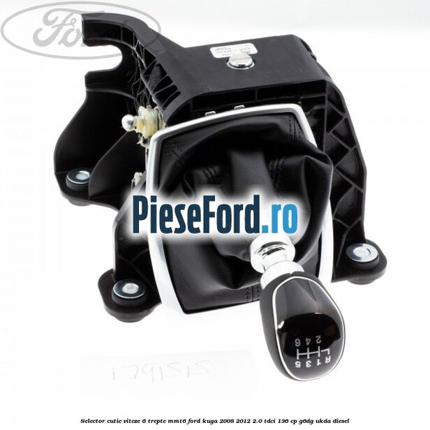 Selector cutie viteze 6 trepte MMT6 Ford Kuga 2008-2012 2.0 TDCi 136 cp G6DG, UKDA diesel