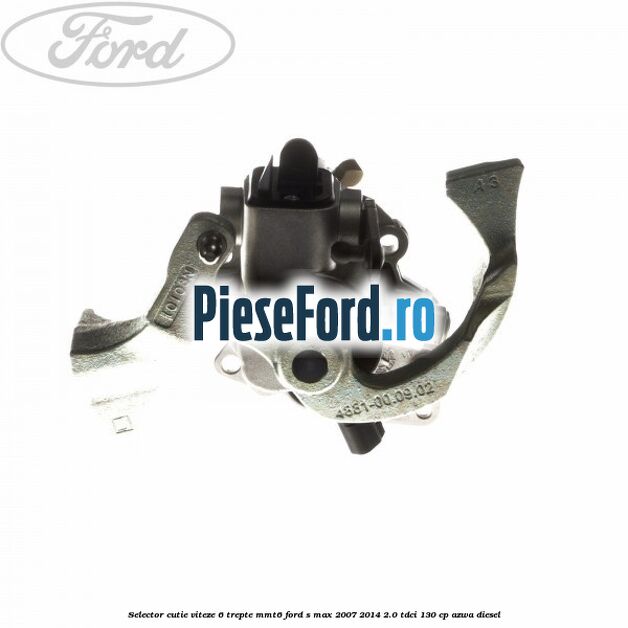 Selector cutie viteze 6 trepte MMT6 Ford S-Max 2007-2014 2.0 TDCi 130 cp AZWA diesel