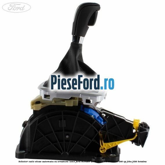 Selector cutie viteze automata cu ornament lemn Ford Mondeo 2008-2014 1.6 EcoBoost 160 cp Selector cutie viteze automata cu ornament lemn Ford Mondeo 2008-2014 1.6 EcoBoost 160 cp JTBA, JTBB benzina