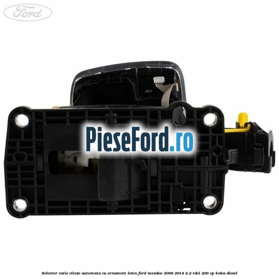 Selector cutie viteze automata cu ornament lemn Ford Mondeo 2008-2014 2.2 TDCi 200 cp KNBA diesel