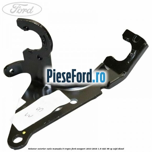 Selector exterior cutie manuala 5 trepte Ford EcoSport 2013-2018 1.5 TDCi 95 cp XVJD diesel