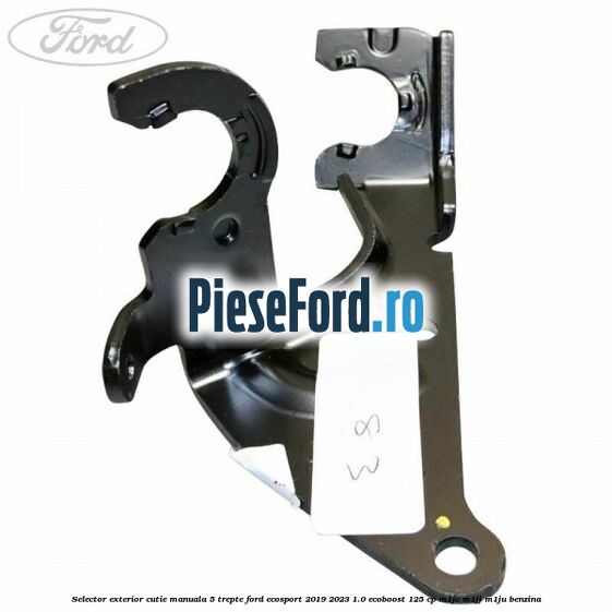 Selector exterior cutie manuala 5 trepte Ford EcoSport 2019-2023 1.0 EcoBoost 125 cp M1JC, M1JJ, M1JU benzina