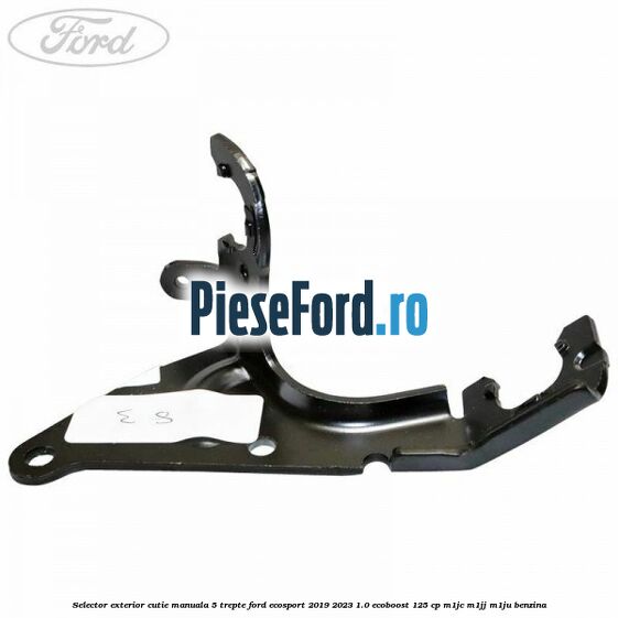 Selector exterior cutie manuala 5 trepte Ford EcoSport 2019-2023 1.0 EcoBoost 125 cp M1JC, M1JJ, M1JU benzina