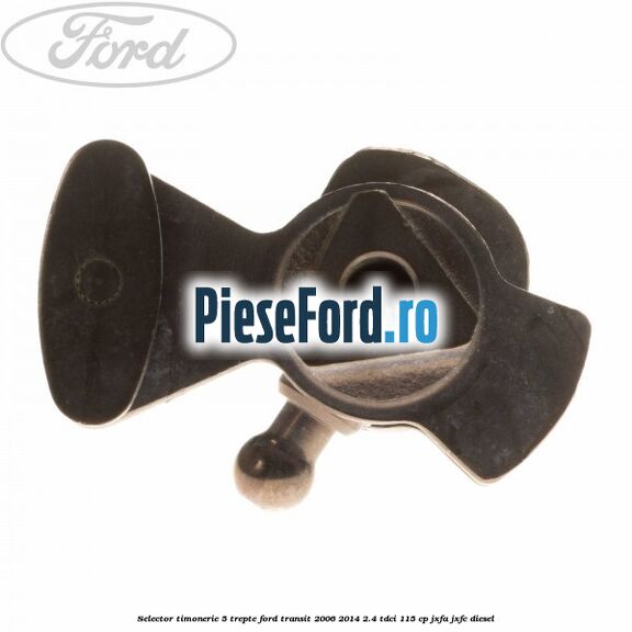 Selector timonerie 5 trepte Ford Transit 2006-2014 2.4 TDCi 115 cp JXFA, JXFC diesel