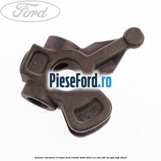 Selector timonerie 6 trepte Ford Transit 2006-2014 3.2 TDCi 200 cp SAFA, SAFB diesel