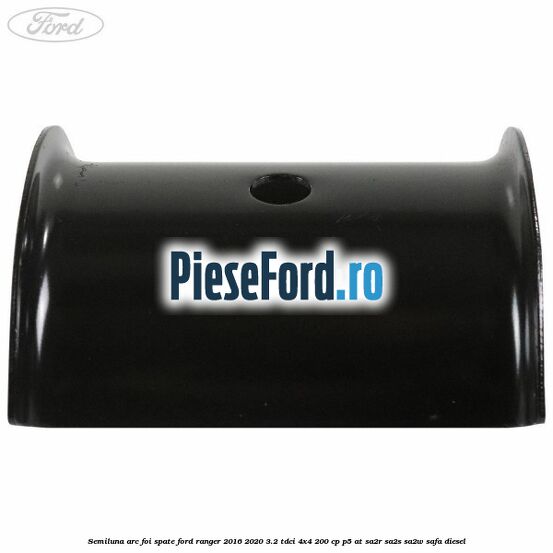 Semiluna arc foi spate Ford Ranger 2016-2020 3.2 TDCi 4x4 200 cp P5-AT, SA2R, SA2S, SA2W, SAFA diesel
