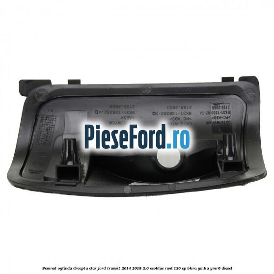 Semnal oglinda dreapta clar Ford Transit 2014-2018 2.0 EcoBlue RWD 130 cp BKRA, YMHA, YMR6 diesel