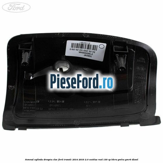 Semnal oglinda dreapta clar Ford Transit 2014-2018 2.0 EcoBlue RWD 130 cp BKRA, YMHA, YMR6 diesel