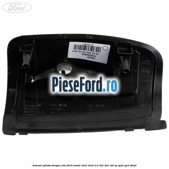 Semnal oglinda dreapta clar Ford Transit 2014-2018 2.2 TDCi 4x4 125 cp Semnal oglinda dreapta clar Ford Transit 2014-2018 2.2 TDCi 4x4 125 cp CY24, CYR5 diesel