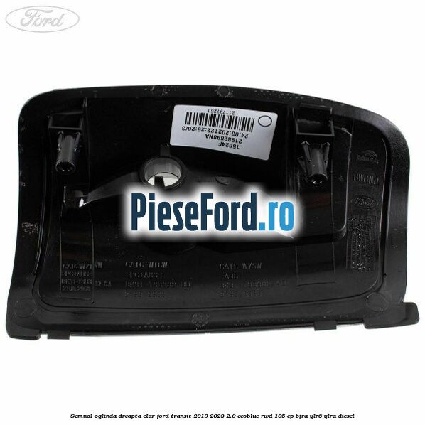 Semnal oglinda dreapta clar Ford Transit 2019-2023 2.0 EcoBlue RWD 105 cp BJRA, YLR6, YLRA diesel