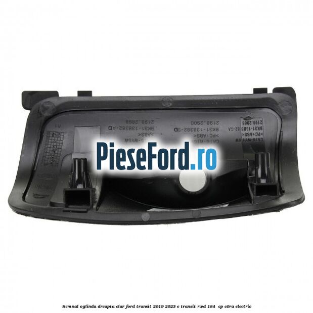 Semnal oglinda dreapta clar Ford Transit 2019-2023 E-TRANSIT RWD 184  cp C0RA electric